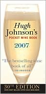 Hugh Johnson's Pocket Wine Book 2007