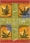 Los cuatro acuerdos: Una guia practica para la libertad personal (The Four Agreements: A Practical Guide to Personal Freedom)