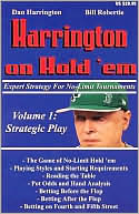 Harrington on Hold'em: Expert Strategy for No-Limit Tournaments: Volume 1: Strategic Play