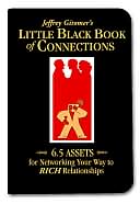 Little Black Book of Connections: 6.5 Assets for Networking Your Way to Rich Relationships