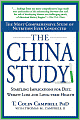 The China Study: The Most Comprehensive Study of Nutrition Ever Conducted and the Startling Implications for Diet, Weight Loss and Long-Term Health