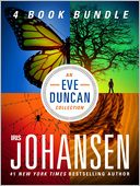 An Eve Duncan Collection From Iris Johansen: Quicksand, Blood Game, Eight Days to Live, and Chasing the Night
