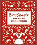 Betty Crocker's Picture Cookbook (1950 Classic Edition)