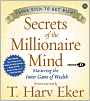Secrets of the Millionaire Mind: Mastering the Inner Game of Wealth