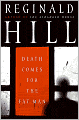Death Comes for the Fat Man (Dalziel and Pascoe Series #22)