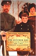 The Kitchen Boy: A Novel of the Last Tsar