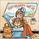 Just Grandpa and Me by Mercer Mayer: Book Cover