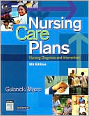 Nursing Care Plans: Nursing Diagnosis and Intervention
