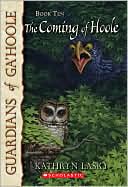 The Coming of Hoole (Guardians of Ga'Hoole Series #10)