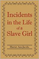Incidents In The Life Of A Slave Girl