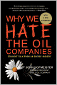 Why We Hate the Oil Companies: Straight Talk from an Energy Insider