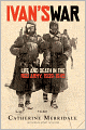 Ivan's War: Life and Death in the Red Army, 1939-1945