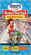 Hungry Girl Supermarket Survival by Lisa Lillien: NOOK Book Cover
