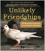 Unlikely Friendships: 47 Remarkable Stories from the Animal Kingdom