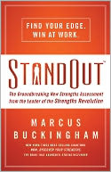 StandOut: The Groundbreaking New Strengths Assessment from the Leader of the Strengths Revolution