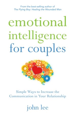 Emotional Intelligence for Couples: Simple Ways to Increase the Communication in Your Relationship