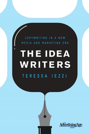 The Idea Writers: Copywriting in a New Media and Marketing Era