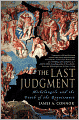 The Last Judgment: Michelangelo and the Death of the Renaissance