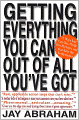 Getting Everything You Can Out of All You've Got: 21 Ways You Can Out-Think, Out-Perform, and Out-Earn the Competition