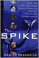 Spike: How Our Lives Are Being Transformed by Rapidly Advancing Technologies