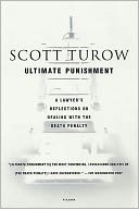 Ultimate Punishment: A Lawyer's Reflections on Dealing with the Death Penalty