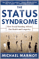 The Status Syndrome: How Social Standing Affects Our Health and Longevity