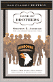 Band of Brothers: E Company, 506th Regiment, 101st Airborne from Normandy to Hitler's Eagle's Nest
