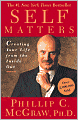 Self Matters: Creating Your Life From the Inside Out