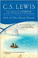 Out of the Silent Planet (Space Trilogy Series #1)