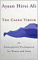 The Caged Virgin: An Emancipation Proclamation for Women and Islam