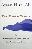 download The Caged Virgin : An Emancipation Proclamation for Women and Islam book