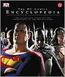 DC Comics Encyclopedia: The Definitive Guide to the Characters of the DC Universe