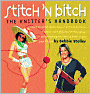 Stitch 'n Bitch: The Knitter's Handbook
