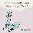 The Pigeon Has Feelings Too!