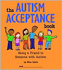 The Autism Acceptance Book: Being a Friend to Someone with Autism