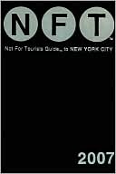 Not for Tourists Guide New York City 2007