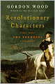 Revolutionary Characters: What Made the Founders Different