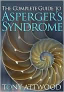 The Complete Guide to Asperger's Syndrome