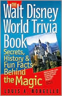 The Walt Disney World Trivia Book: Secrets, History and Fun Facts Behind the Magic