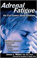 Adrenal Fatigue : The 21St-Century Stress Syndrome