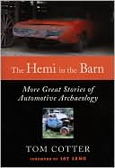 Hemi in the Barn: More Great Stories of Automotive Archaeology