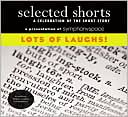 Selected Shorts: Volume XVIII (18) Lots of Laughs!