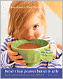 Better than Peanut Butter and Jelly: Quick Vegetarian Meals Your Kids Will Love