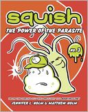 The Power of the Parasite (Squish Series #3)