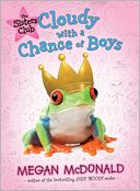 Cloudy with a Chance of Boys (Sisters Club Series)