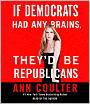 If Democrats Had Any Brains, They'd Be Republicans