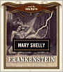 Frankenstein: Or the Modern Prometheus