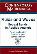 Fluids and Waves: Recent Trends in Applied Analysis - Research Conference on Fluids and Waves - Recent Trends in Applied Analysis, May 11-13, 2006, the Universtiy of Memphis, Memphis Tennessee
