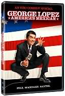 George Lopez - America's Mexican