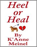 Heel or Heal Book 1